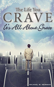 The Life You Crave: It's All About Grace