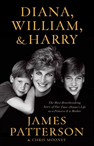 Diana, William, and Harry: The Heartbreaking Story of a Princess and Mother