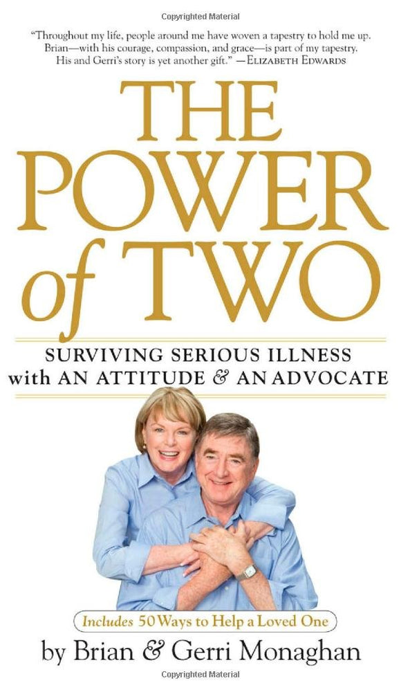 The Power of Two: Surviving Serious Illness with an Attitude and an Advocate