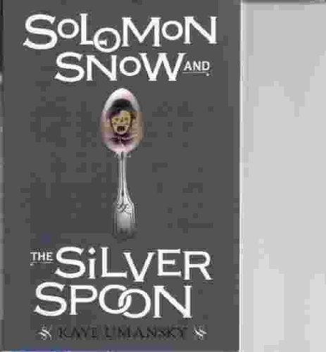 Solomon Snow and The Silver Spoon