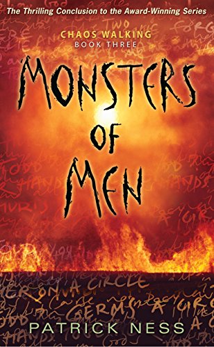 Monsters of Men: Chaos Walking: Book Three