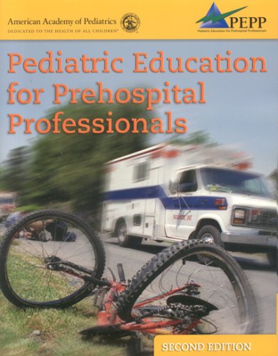 Pediatric Education for Prehospital Professionals (PEPP), 2nd Edition