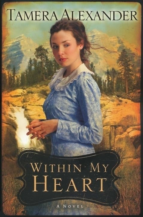 Within My Heart (Timber Ridge Reflections, Book 3)