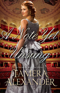 A Note Yet Unsung (A Belmont Mansion Novel)