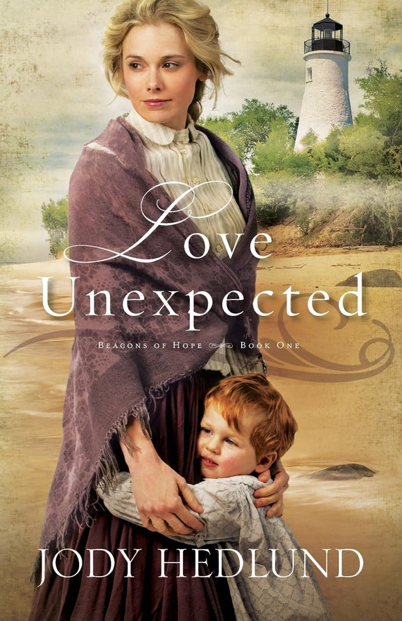 Love Unexpected: A Great Lakes Lighthouse Marriage of Convenience Historical Romance (Beacons of Hope)