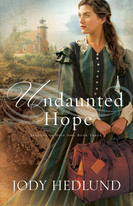 Undaunted Hope: A Great Lakes Historical Romance with a Teacher and Lighthouse Keeper (Beacons of Hope)