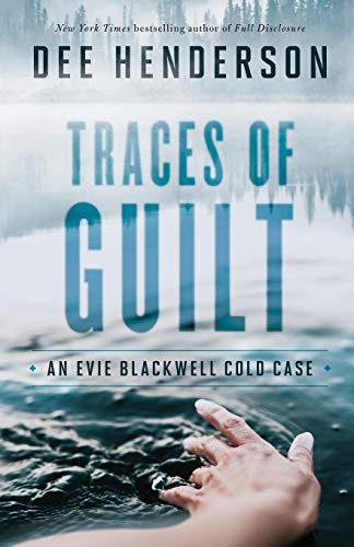 Traces of Guilt: (A Contemporary Cold Case Mystery & Suspense Romance) (An Evie Blackwell Cold Case)