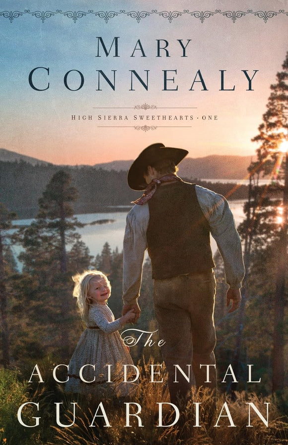 The Accidental Guardian: (An Inspirational Historical Western Mountain Romance) (High Sierra Sweethearts)