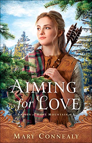 Aiming for Love (Brides of Hope Mountain)