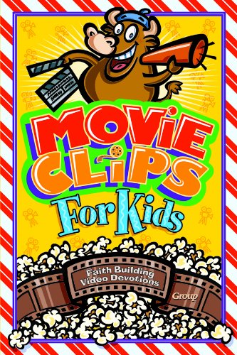 Movie Clips for Kids: Faith-Building Video Devotions