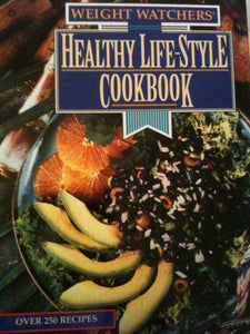 Weight Watchers Healthy Life-Style Cookbook: Over 250 Recipes