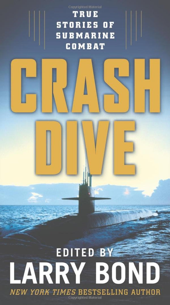 Crash Dive: True Stories of Submarine Combat
