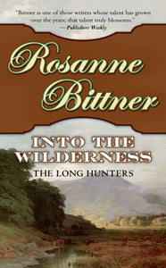 Into the Wilderness: The Long Hunters (Westward America!, 1)