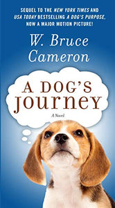 A Dog's Journey: A Novel (A Dog's Purpose, 2)