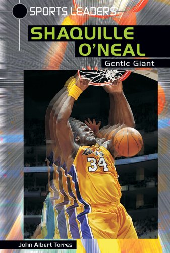 Shaquille O'Neal: Gentle Giant (Sports Leaders Series)