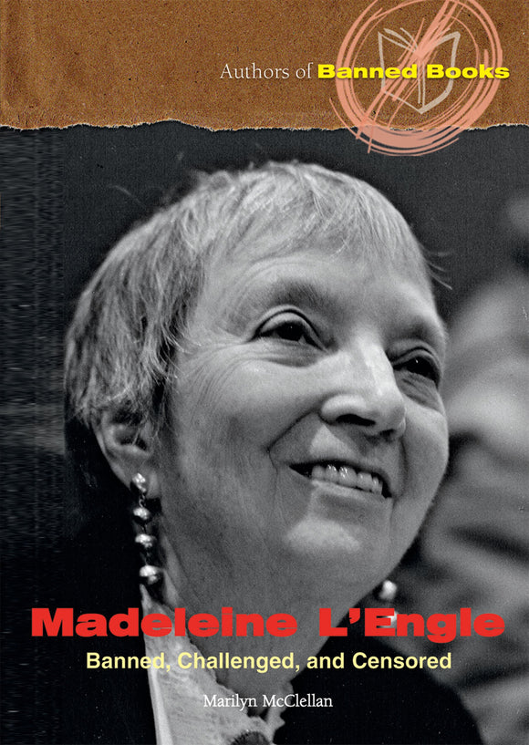 Madeleine L'Engle: Banned, Challenged, and Censored (Authors of Banned Books)