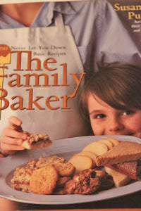 The Family Baker: 150 Never-Let-You-Down Basic Recipes