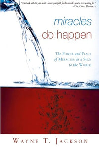 Miracles Do Happen: The Power and Place of Miracles as a Sign to the World