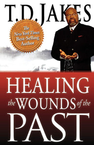 Healing the Wounds of the Past