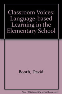 Classroom Voices: Learning Based Learning in Elementary School