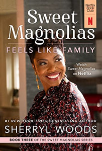 Feels Like Family: A Novel (A Sweet Magnolias Novel, 3)
