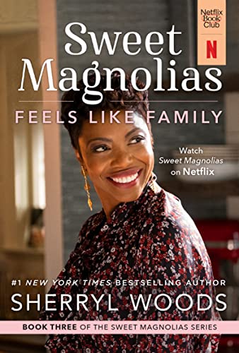 Feels Like Family: A Novel (A Sweet Magnolias Novel, 3)