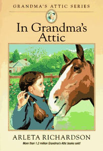 In Grandma's Attic (Grandma's Attic Series)