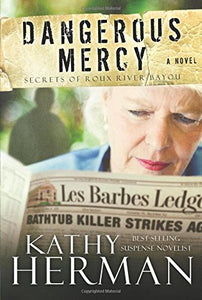 Dangerous Mercy (Secrets of Roux River Bayou, Bk 2)