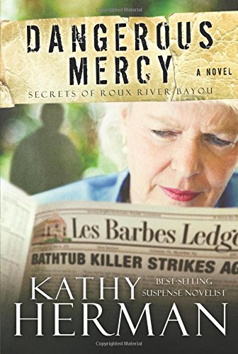 Dangerous Mercy (Secrets of Roux River Bayou, Bk 2)