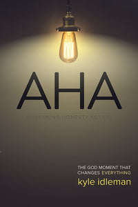 AHA: The God Moment That Changes Everything