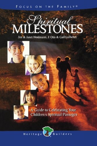 Spiritual Milestones: A guide to celebrating your children's spiritual passages