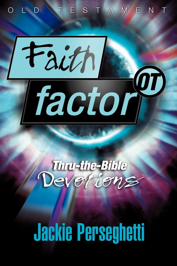 Faith Factor OT: Thru-the-Bible Devotions