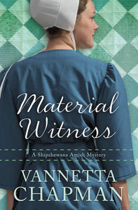 Material Witness (A Shipshewana Amish Mystery)