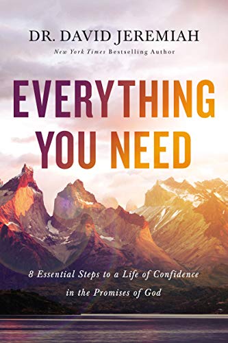 Everything You Need 7 Essential Steps to a Life of Confidence in the Promises of God