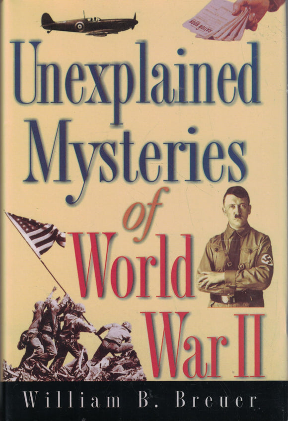 Unexplained Mysteries of World War II