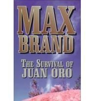 The Survival of Juan Oro (Five Star First Edition Western Series)