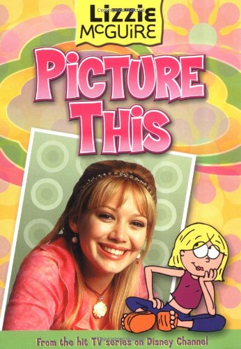 Picture This (Lizzie McGuire #5)