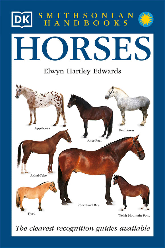 Horses: The Clearest Recognition Guide Available (DK Smithsonian Handbook)