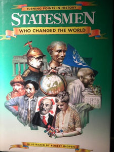 Statesmen Who Changed the World (Turning Points in History)