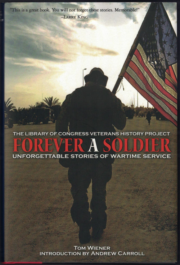 Forever a Soldier: Unforgettable Stories of Wartime Service