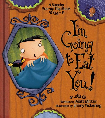 I'm Going to Eat You, A Spooky Pop-Up Book (A Pop-up Flap Book)