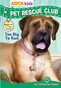 ASPCA kids: Pet Rescue Club: Too Big to Run (4)