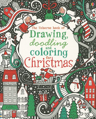 The Usborne Book of Drawing, Doodling and Coloring for Christmas (Activity Books)