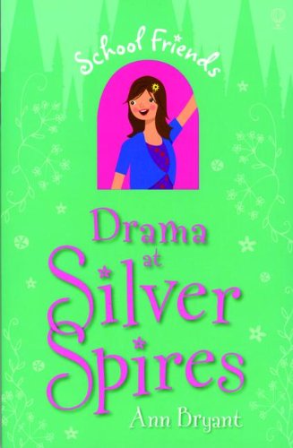 Drama at Silver Spires (School Friends)