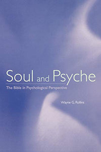 Soul and Psyche: The Bible in Psychological Perspective