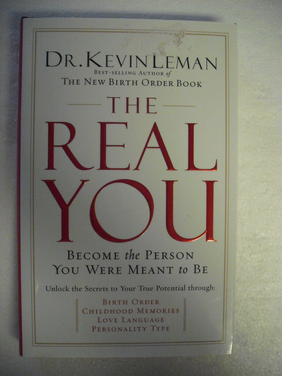 The Real You: Become the Person You Were Meant to Be