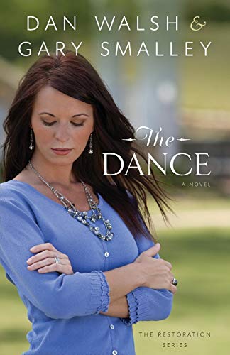 The Dance: A Novel (The Restoration Series)