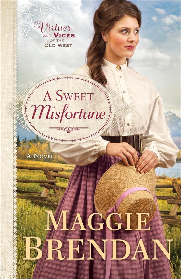 A Sweet Misfortune: A Novel (Virtues and Vices of the Old West)