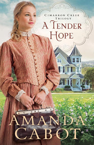 A Tender Hope (Cimarron Creek Trilogy)