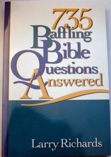 735 Baffling Bible Questions Answered